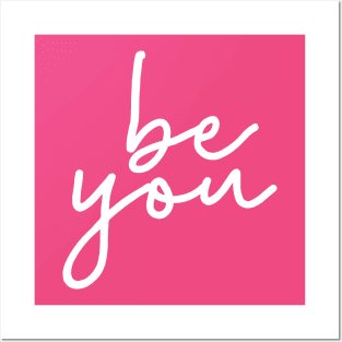 Be you (white) Posters and Art